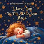 I Love You to the Stars and Back: Personalized Lullaby Playbook 