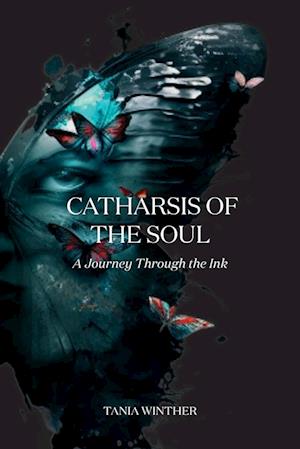 Catharsis of the Soul - A Journey Through the Ink