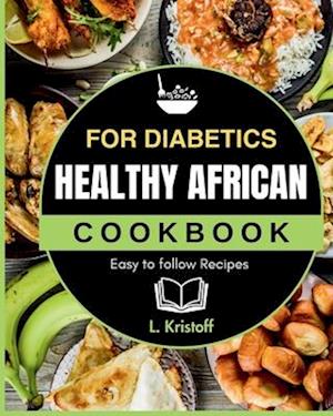 HEALTHY AFRICAN COOKBOOK: FOR DIABETICS