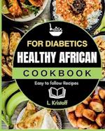 HEALTHY AFRICAN COOKBOOK: FOR DIABETICS 