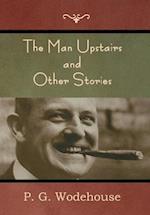 The Man Upstairs and Other Stories 