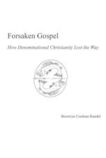 Forsaken Gospel