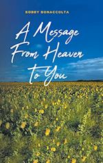 A Message From Heaven To You 