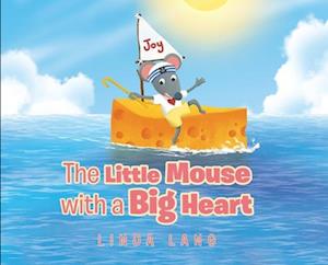 The Little Mouse with a Big Heart