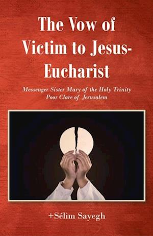 Vow of Victim to Jesus-Eucharist