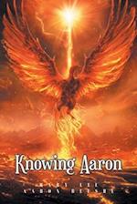 Knowing Aaron