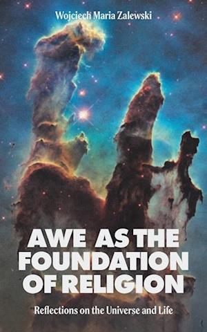 Awe as the Foundation of Religion