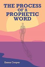 The Process of a Prophetic Word