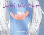 Until We Meet 