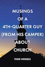 Musings Of A 4th Quarter Guy (From His Camper) About Church