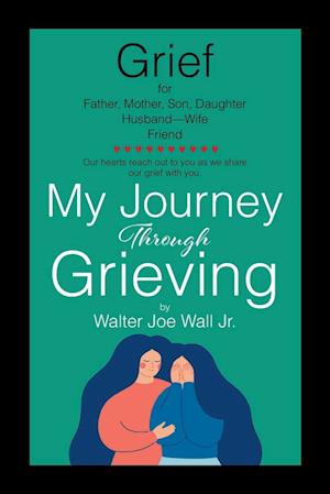 My Journey Through Grieving