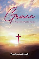 Grace Is Not Just A Girl's Name 