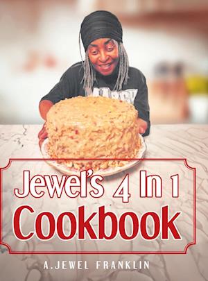 Jewel's 4 In 1 Cookbook