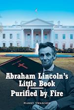 Abraham Lincoln's Little Book - Purified by Fire 