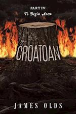 CROATOAN: Part IV To Begin Anew 