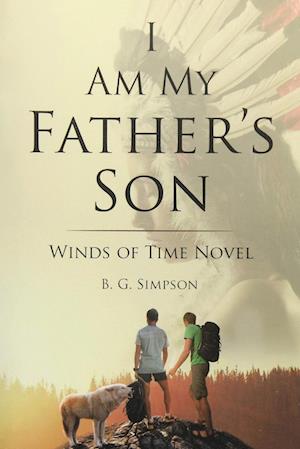 I Am My Father's Son: Winds of Time Novel