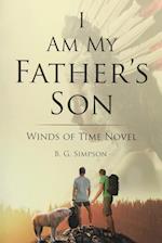 I Am My Father's Son: Winds of Time Novel 