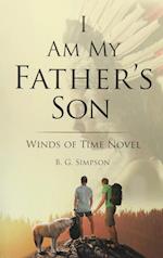 I Am My father's Son: Winds of Time Novel 