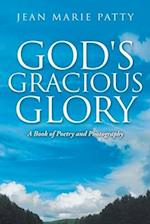 God's Gracious Glory : A Book of Poetry and Photography 