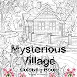 Mysterious Village Coloring Book