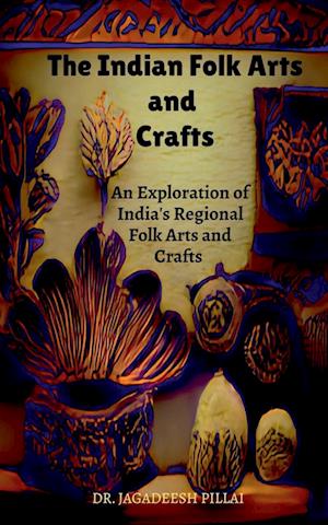 The Indian Folk Arts and Crafts