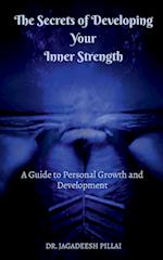 The Secrets of Developing Your Inner Strength 