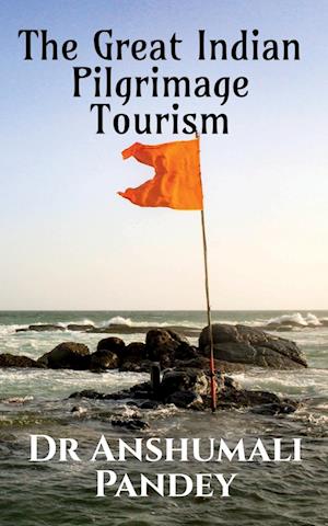 The Great Indian Pilgrimage Tourism