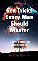 Sex Tricks Every Man Should Master