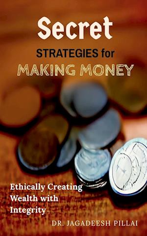 Secret Strategies for Making Money