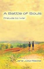 A Battle of Souls: Prelude to War 