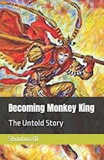 Becoming Monkey King: The Untold Story 