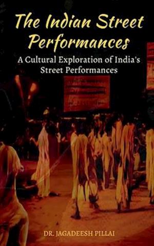 The Indian Street Performances