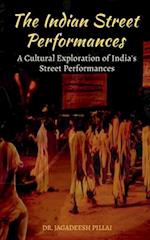 The Indian Street Performances 