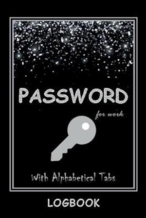 Password LogBook for Work with Alphabetical Tabs WITH Premium Silver Cover