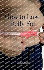 How to Lose Belly Fat 