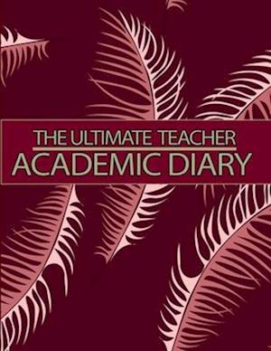 The Ultimate Teacher Academic Diary