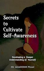 Secrets to Cultivate Self-Awareness 