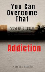 You Can Overcome That Addiction 