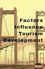 Factors Influence Tourism Development 