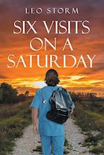 Six Visits on a Saturday 