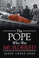 The Pope Who Was Murdered 