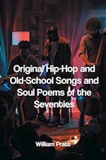 Original Hip-Hop and Old-School Songs and Soul Poems of the Seventies 