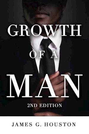 Growth of a Man (2nd Edition)