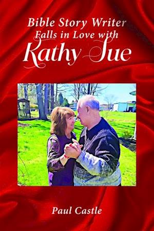 The Bible Story Writer Falls in Love with Kathy Sue