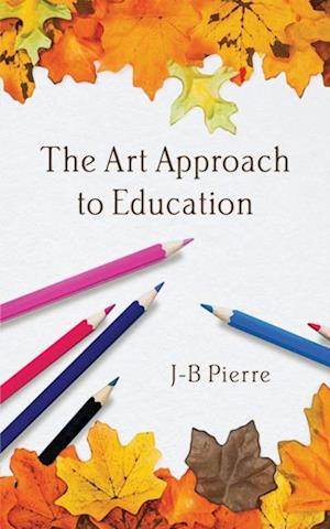 The Art Approach to Education