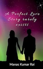 A Perfect Love Story rarely exists 