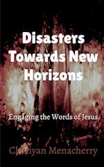 Disasters towards New Horizons 