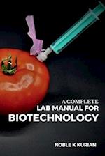 A Complete Lab Manual for Biotechnology 