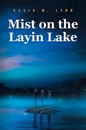 Mist on the Layin Lake