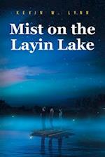 Mist on the Layin Lake 